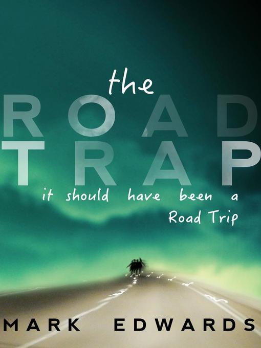 Title details for The Road Trap by Mark Edwards - Available